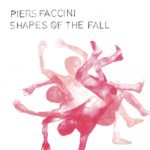FACCINI, PIERS - SHAPES OF THE FALL - LP