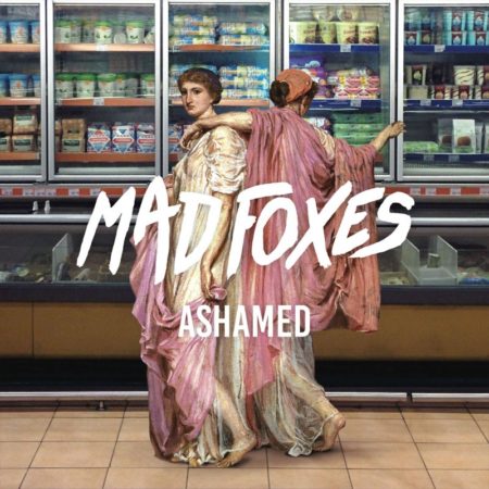 MAD FOXES - ASHAMED - LP