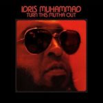MUHAMMAD, IDRIS - TURN THIS MUTHA OUT - VINYL 33 TOURS DISQUE VINYLE LP PARIS MONTPELLIER GROUND ZERO PLATINE PRO-JECT