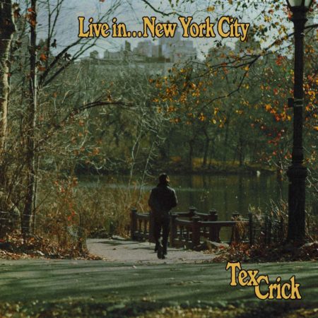 CRICK, TEX - LIVE IN... NEW YORK CITY - VINYL 33 TOURS DISQUE VINYLE LP PARIS MONTPELLIER GROUND ZERO PLATINE PRO-JECT ALBUM
