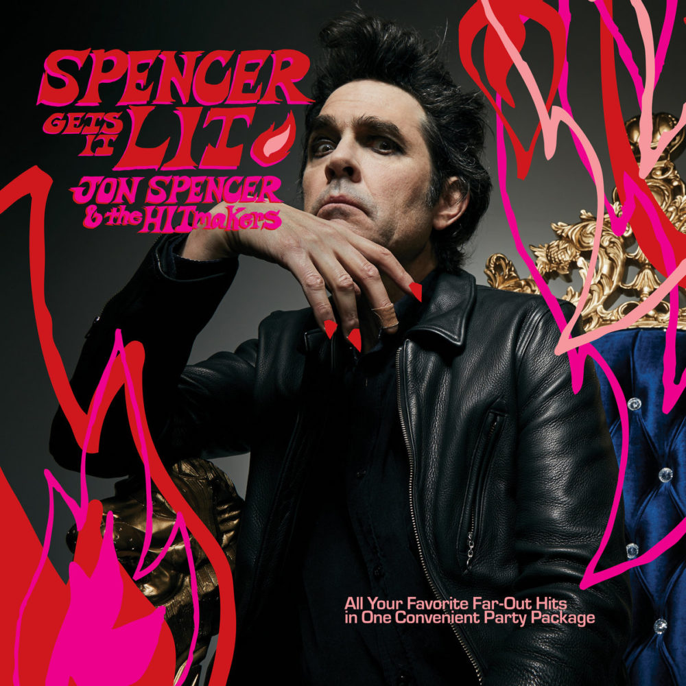 Jon Spencer And The Hitmakers Spencer Gets It Lit Lp Ground Zero 3825