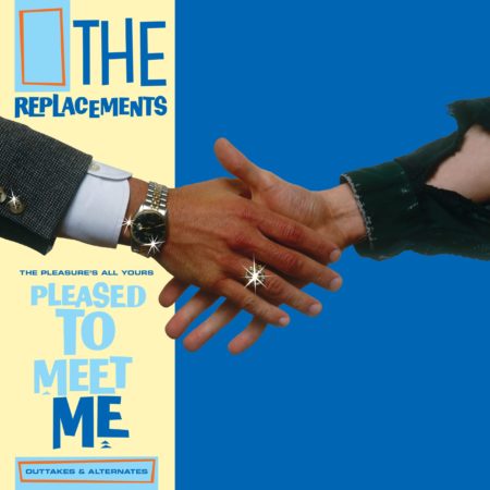 REPLACEMENTS - THE PLEASURE'S ALL YOURS: PLEASED TO MEET YOU - LP