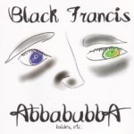 BLACK FRANCIS - ABBABOUBBA BSIDES ETC - LP