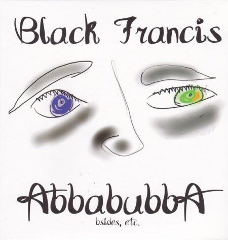 BLACK FRANCIS - ABBABOUBBA BSIDES ETC - LP