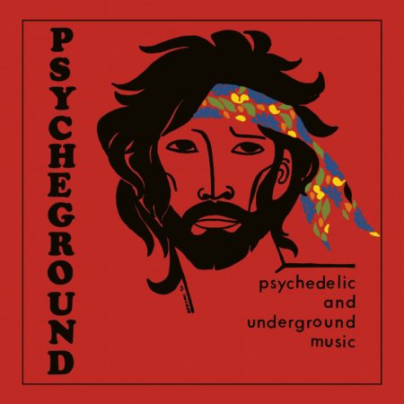 PSYCHEGROUND - PSYCHEDELIC AND UNDERGROUND MUSIC - LP