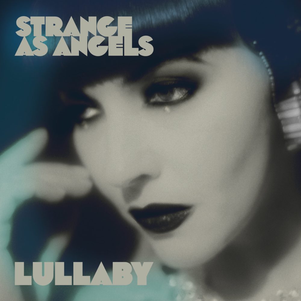 STRANGE AS ANGELS - LULLABY - 7''