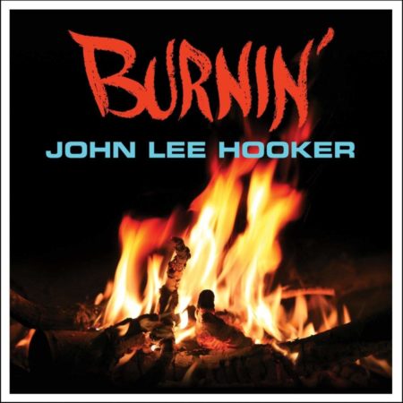 HOOKER, JOHN LEE - BURNIN' - LP - HOOKER, JOHN LEE - BURNIN' - LP HOOKER, JOHN LEE - BURNIN' - LP - VINYL 33 TOURS DISQUE VINYLE LP PARIS MONTPELLIER GROUND ZERO PLATINE PRO-JECT ALBUM TOURNE-DISQUE