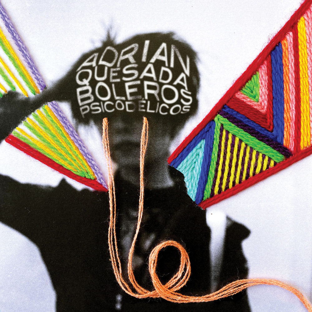 Boleros Psicodélicos par Adrian Quesada VINYL 33 TOURS DISQUE VINYLE LP PARIS MONTPELLIER GROUND ZERO PLATINE PRO-JECT ALBUM TOURNE-DISQUE