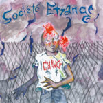 sOCIETE ETRANGE - CHANCE - LP - 2022 - VINYL 33 TOURS DISQUE VINYLE LP PARIS MONTPELLIER GROUND ZERO PLATINE PRO-JECT ALBUM TOURNE-DISQUE