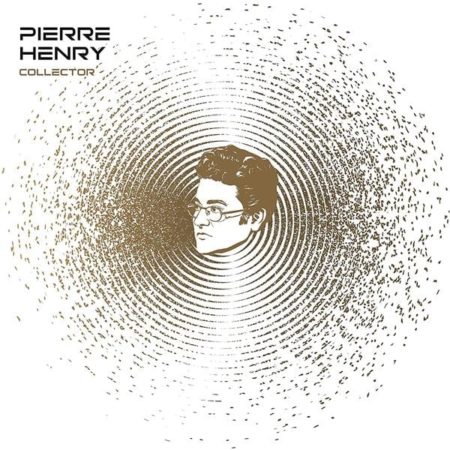 01 PIERRE HENRY - COLLECTOR - LP - 2022 - VINYL 33 TOURS DISQUE VINYLE LP PARIS MONTPELLIER GROUND ZERO PLATINE PRO-JECT ALBUM TOURNE-DISQUE