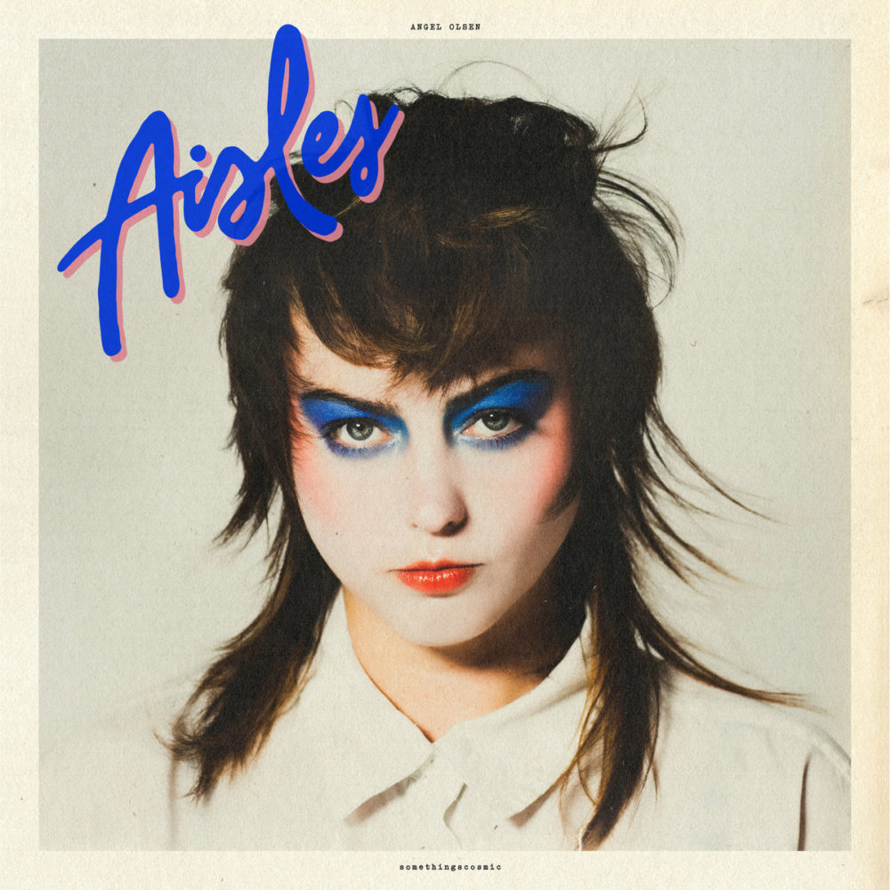 ANGEl OLSEN - AISLES - EP - 2021