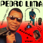 LIMA, PEDRO - RECORDAR E VIVER - ANTHOLOGIA VOL1 - LP VINYL 33 TOURS DISQUE VINYLE LP PARIS MONTPELLIER GROUND ZERO PLATINE PRO-JECT ALBUM TOURNE-DISQUE MUSICAL FIDELITY KANTU YU BRINGHS ORTOFON 45 TOURS SINGLES ALBUM ACHETER UNE PLATINE VINYLS BOUTIQUE PHYSIQUE DISQUAIRE MAGASIN CENTRE VILLE INDES INDIE RECORD STORE INDEPENDENT INDEPENDANT
