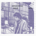 NATHAN ROCHE - A BREAK AWAY - VINYLE