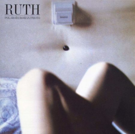 RUTH - POLAROID - 1985 - LP - VINYLE - VINYL RECORD - REEDITION - BORN BAD RECORDS - PARIS - MONTPELLIER
