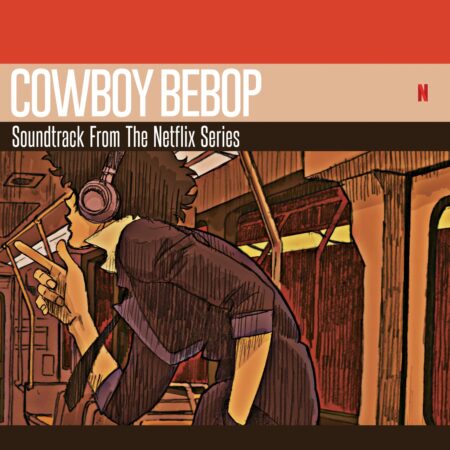 OST - COWBOY BEBOP - NETFLIX SERIES - VINYL 33 TOURS DISQUE VINYLE LP PARIS MONTPELLIER GROUND ZERO PLATINE PRO-JECT ALBUM TOURNE-DISQUE MUSICAL FIDELITY KANTU YU BRINGHS ORTOFON 45 TOURS SINGLES ALBUM ACHETER UNE PLATINE VINYLS BOUTIQUE PHYSIQUE DISQUAIRE MAGASIN CENTRE VILLE INDES INDIE RECORD STORE INDEPENDENT INDEPENDANT