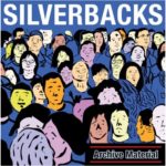 SILVERBACKS - ARCHIVE MATERIAL - LP - VINYL - VINYLE - 2022 - FULL TIME HOBBY - PARIS - MONTPELLIER