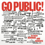 GO PUBLIC – BETWEEN NOWHERE AND GOODBYE – LP VINYL 33 TOURS DISQUE VINYLE LP PARIS MONTPELLIER GROUND ZERO PLATINE PRO-JECT ALBUM TOURNE-DISQUE MUSICAL FIDELITY KANTU YU BRINGHS ORTOFON 45 TOURS SINGLES ALBUM ACHETER UNE PLATINE VINYLS BOUTIQUE PHYSIQUE DISQUAIRE MAGASIN CENTRE VILLE INDES INDIE RECORD STORE INDEPENDENT INDEPENDANT