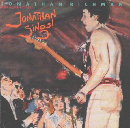 JONATHAN RICHMAN - JONATHAN SINGS ! LP