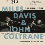 MILES DAVIS & JOHN COLTRANE – THE FINAL TOUR : COPENHAGEN, MARCH 24, 1960 – LP