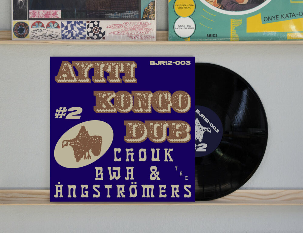 CHOUK BWA & THE ANGSTROMERS - AYITI KONGO DUB 2 - 12''