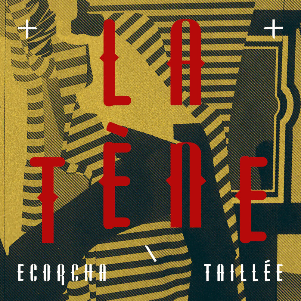 LA TENE – ECORCHA / TAILLEE – LP