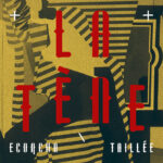 LA TENE – ECORCHA / TAILLEE – LP