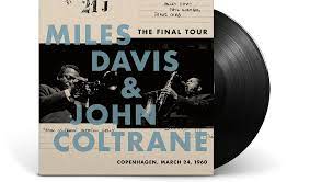 MILES DAVIS & JOHN COLTRANE – THE FINAL TOUR : COPENHAGEN, MARCH 24, 1960 – LP