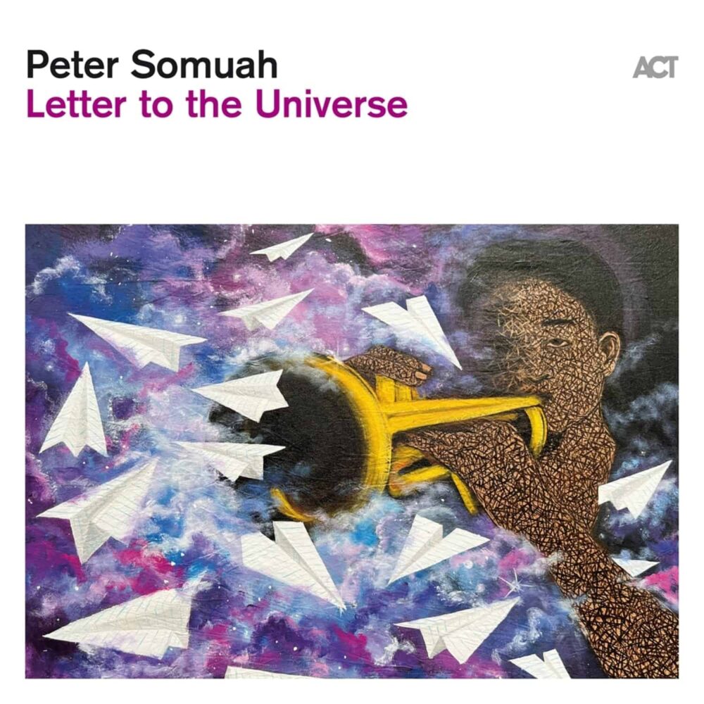 PETER SOMUAH - LETTER TO THE UNIVERSE - VINYLE - LP - 2023 - ACT