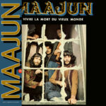 MAAJUN - VIVRE LA MORT DU VIEUX MONDE - LP