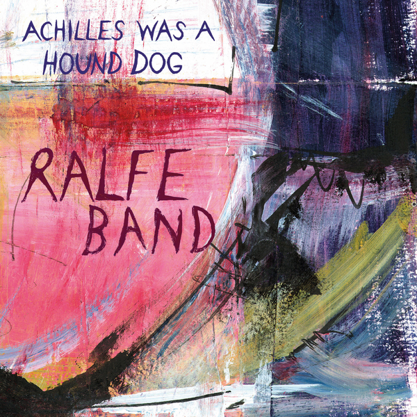 Ralfe Band Achilles Was a Hound Dog