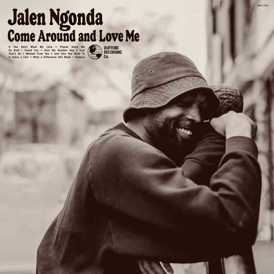 Jalen Ngonda Come Around And Love Me Daptone Records Date de sortie prévue: 08/09/2023
