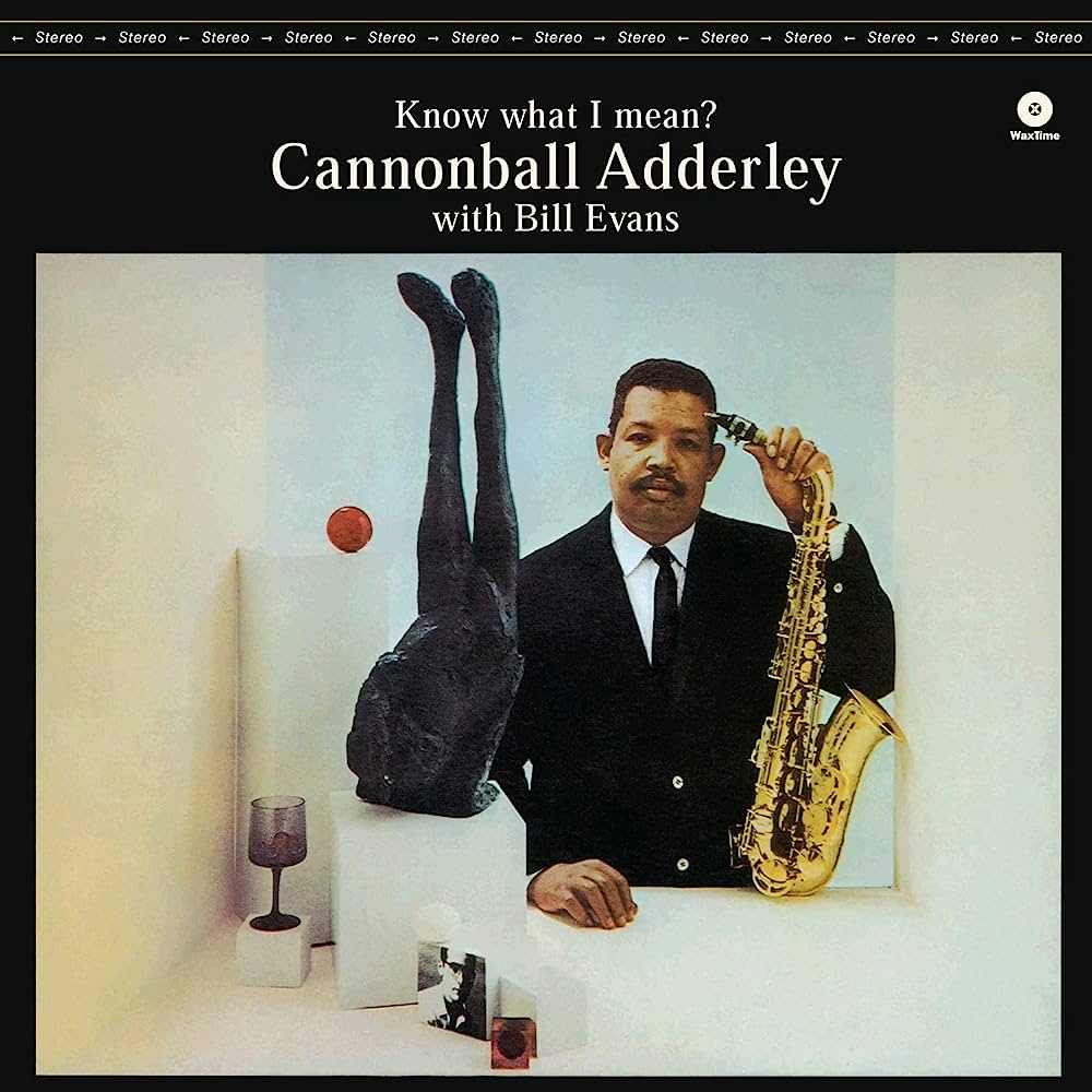 ADDERLEY, CANNONBALL & BILL EVANS - KNOW WHAT I MEAN - LP