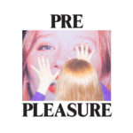 JULIA JACKLIN - PRE PLEASURE - 2022 - VINYL 33 TOURS DISQUE VINYLE LP PARIS MONTPELLIER GROUND ZERO PLATINE PRO-JECT ALBUM TOURNE-DISQUE