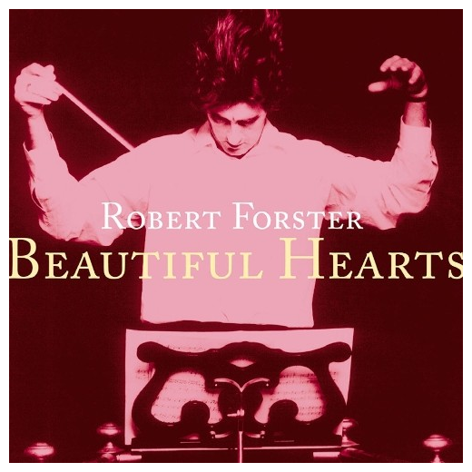 Robert Forster - Beautiful Hearts - LP GATEFOLD + 7"