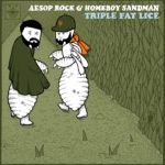 AESOP ROCK & HOMEBOY SANDMAN "TRIPLE FAT LICE" VINYLE