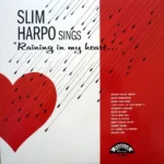 SLIM HARPO - RAININ' IN MY HEART - LP