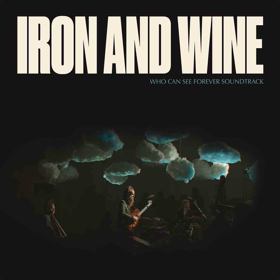 IRON & WINE – WHO CAN SEE FOREVER SOUNDTRACK (2LP JAUNE TRANSPARENT) – LP
