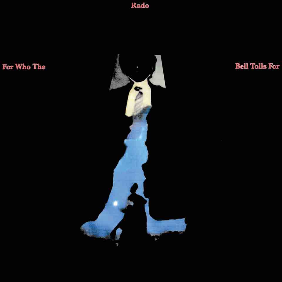 RADO, JONATHAN - FOR WHO THE BELLS TOLLS FOR - LP