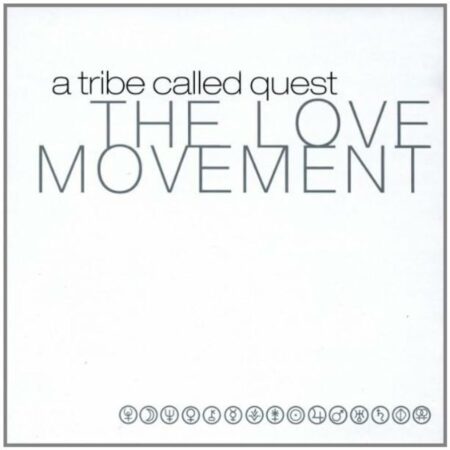 A Tribe Called Quest The Love Movement
