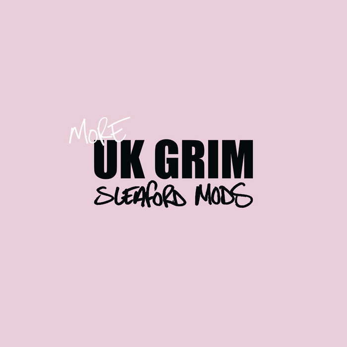 SLEAFORD MODS - MORE UK GRIM - LP
