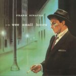 SINATRA, FRANCK – IN THE WEE SMALL HOURS (180GR HQ VIRGIN VINYL) – LP