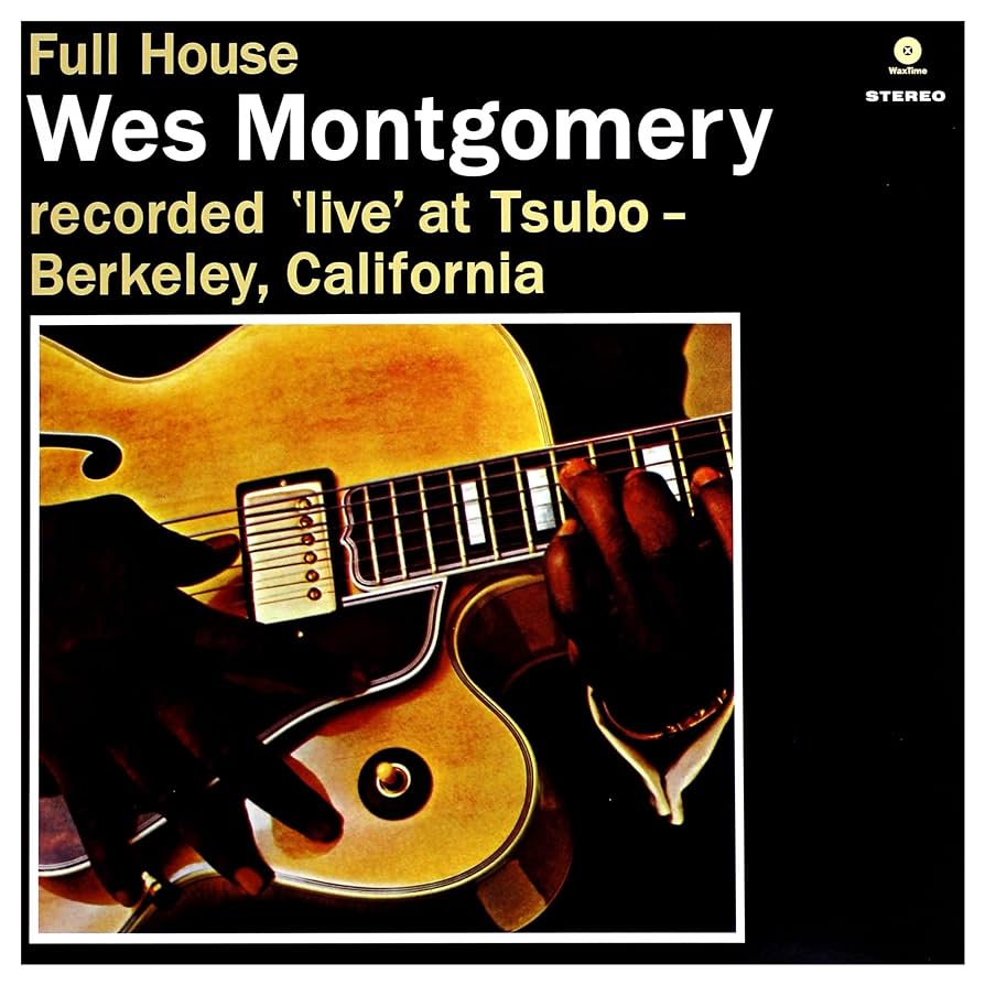 MONTGOMERY, WES – FULL HOUSE – LP