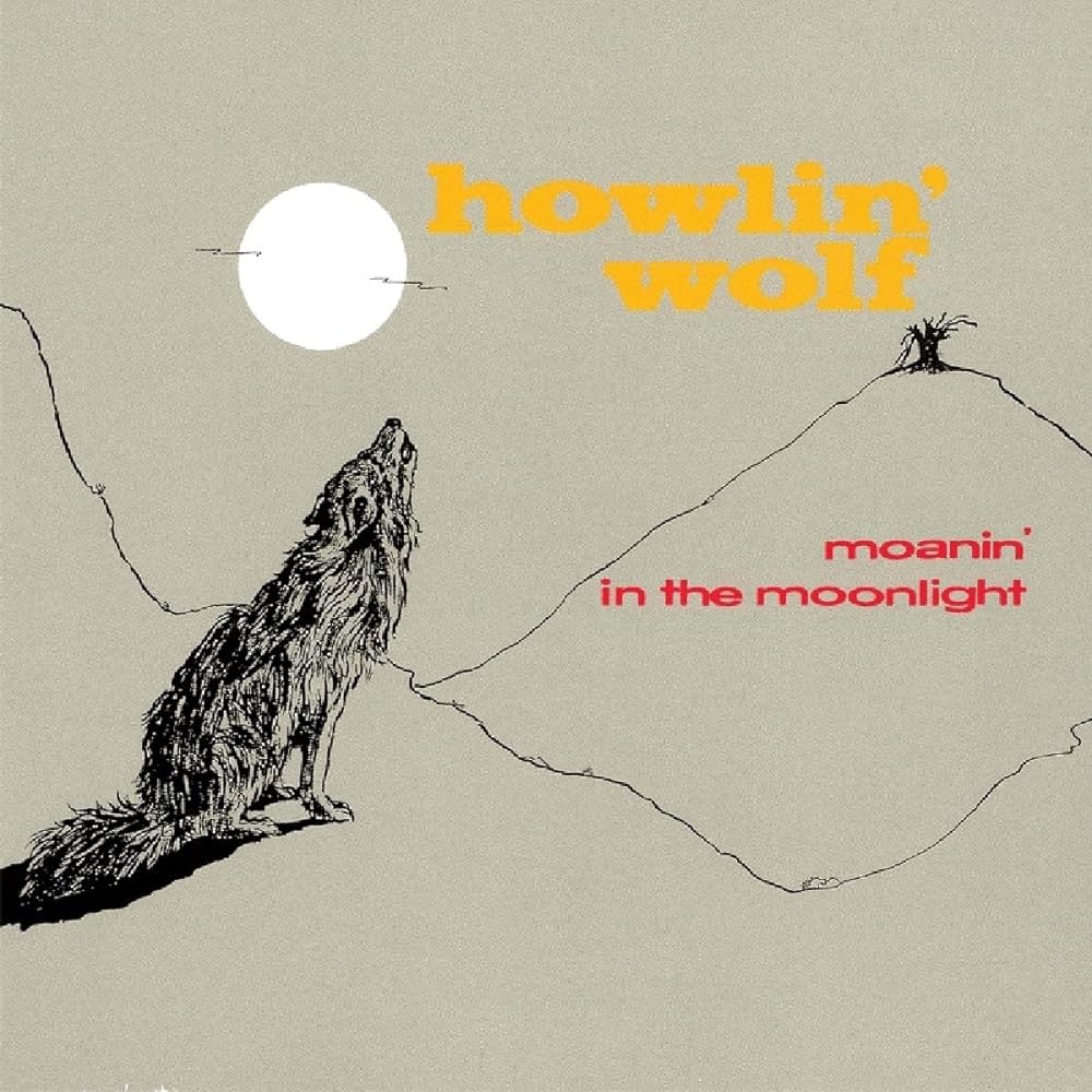 HOWLIN WOLF – MOANIN’ IN THE MOONLIGHT – LP