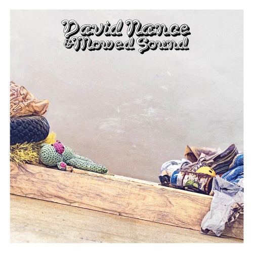 David-Nance-David-Nance-Mowed-Sound-LP-COLOURED-140333-1-1703145226