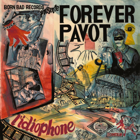 FOREVER PAVOT - L'IDIOPHONE - VINYLE