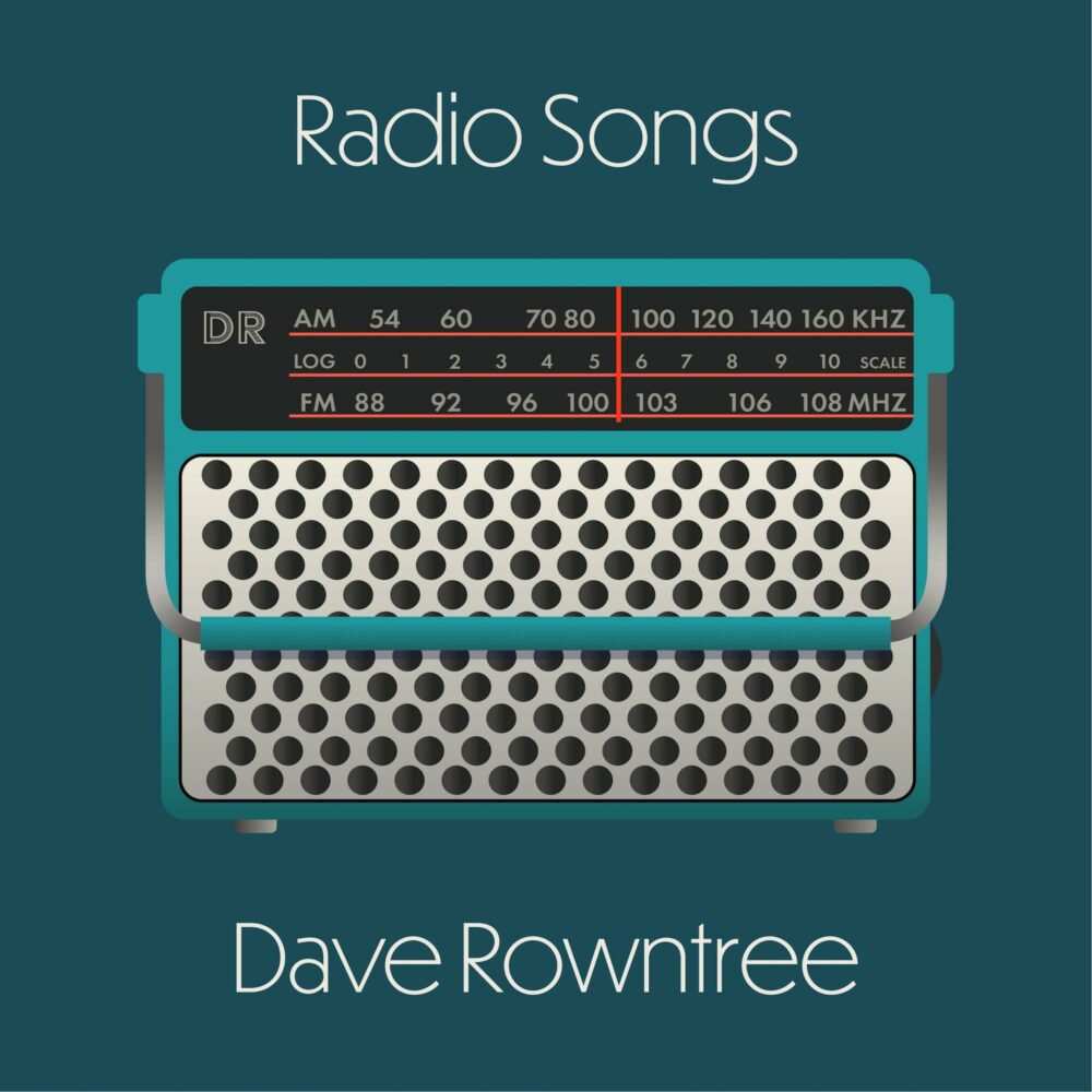 DAVE ROWNTREE "RADIO SONGS" VINYLE