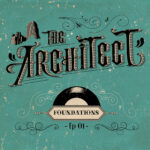 THE ARCHITECT - FOUNDATIONS E.P. 01 - LP