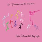 JOE STRUMMER & THE MESCALEROS – ROCK ART AND THE X-RAY STYLE