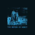 THE SISTERS OF MERCY – BODY AND SOUL / WALK AWAY