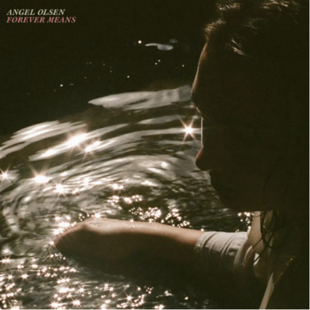 OLSEN, ANGEL - FOREVER MEANS (VINYLE ROSE) - LP
